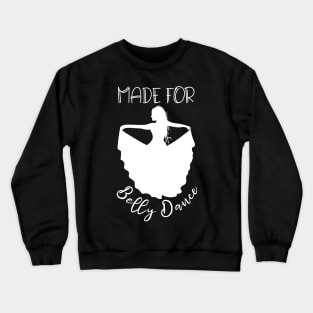 Belly dance dancing dancer Crewneck Sweatshirt